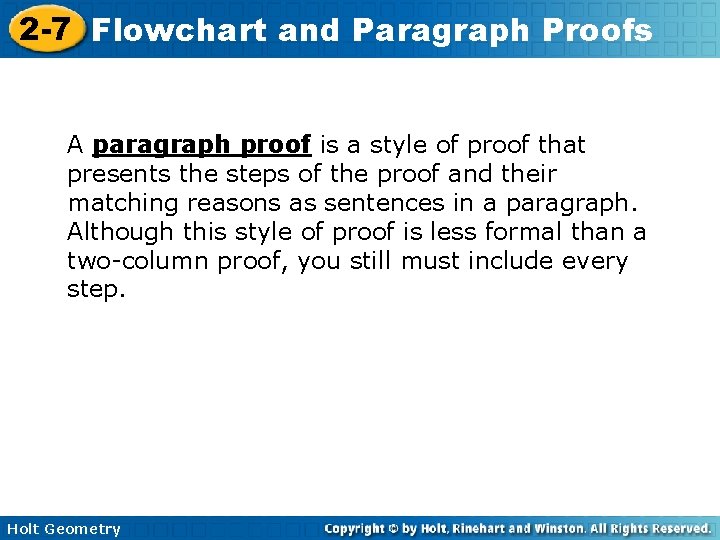 2 -7 Flowchart and Paragraph Proofs A paragraph proof is a style of proof