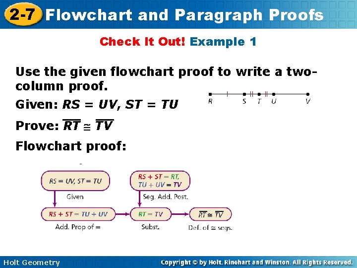 2 -7 Flowchart and Paragraph Proofs Check It Out! Example 1 Use the given