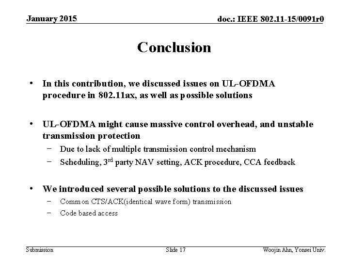 January 2015 doc. : IEEE 802. 11 -15/0091 r 0 Conclusion • In this