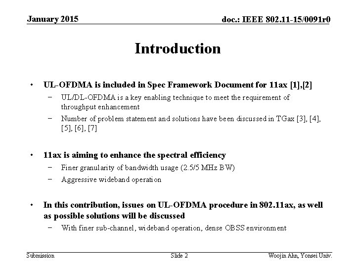 January 2015 doc. : IEEE 802. 11 -15/0091 r 0 Introduction • • UL-OFDMA