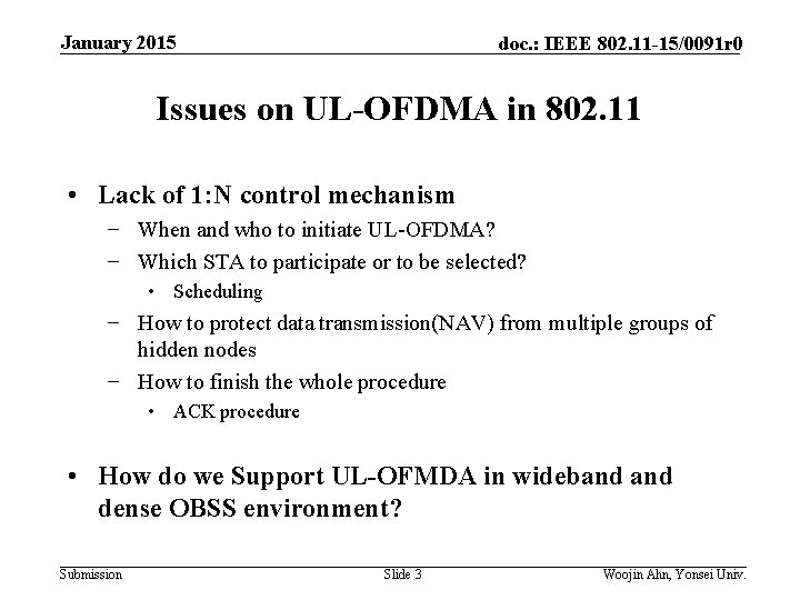 January 2015 doc. : IEEE 802. 11 -15/0091 r 0 Issues on UL-OFDMA in