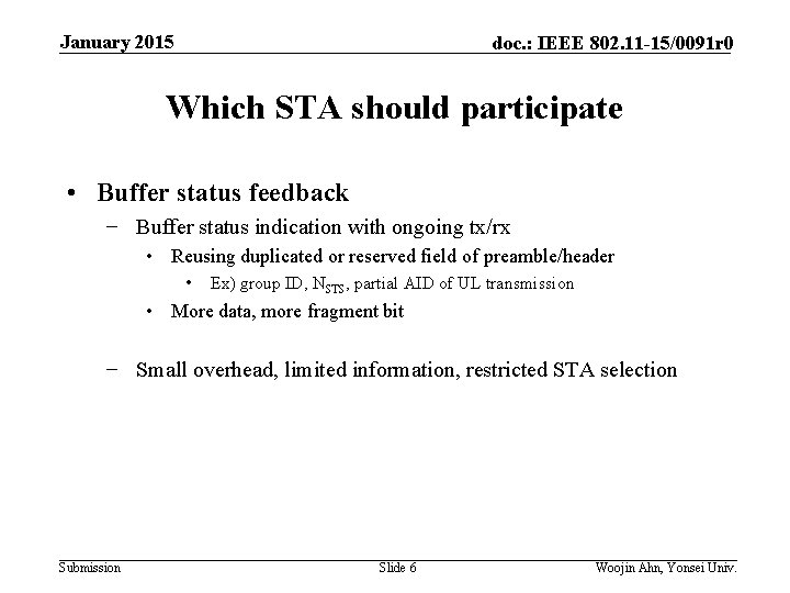 January 2015 doc. : IEEE 802. 11 -15/0091 r 0 Which STA should participate