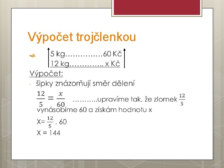 Výpočet trojčlenkou 