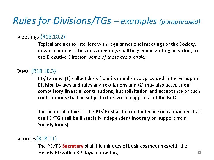 Rules for Divisions/TGs – examples (paraphrased) Meetings (R 18. 10. 2) Topical are not