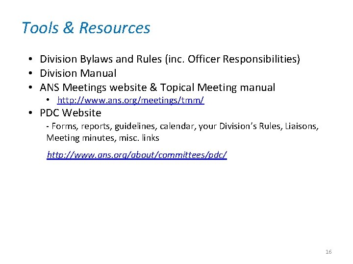 Tools & Resources • Division Bylaws and Rules (inc. Officer Responsibilities) • Division Manual