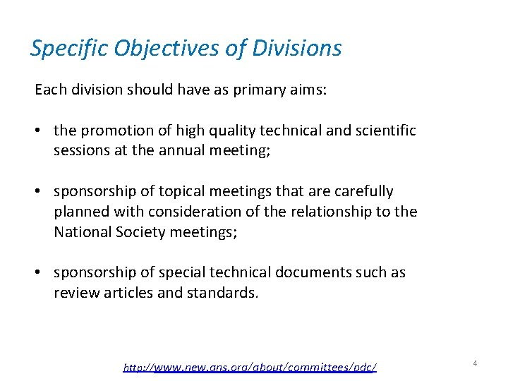 Specific Objectives of Divisions Each division should have as primary aims: • the promotion