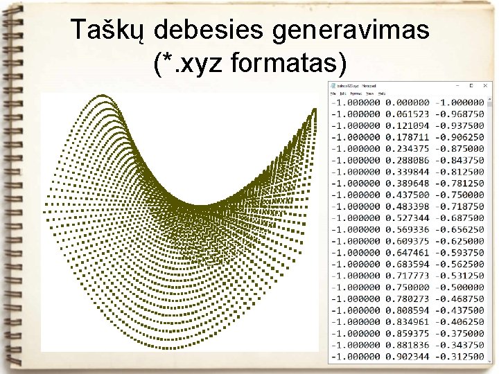 Taškų debesies generavimas (*. xyz formatas) 