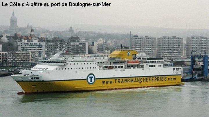 Le Côte d'Albâtre au port de Boulogne-sur-Mer 