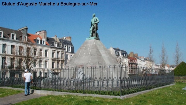 Statue d’Auguste Mariette à Boulogne-sur-Mer 