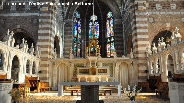 Le chœur de l'église Saint-Vaast à Béthune 