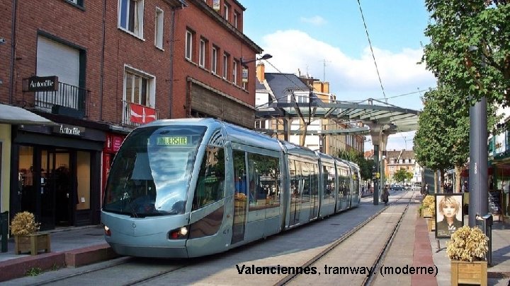 Valenciennes, tramway. (moderne) 