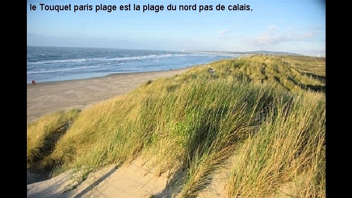 le Touquet paris plage est la plage du nord pas de calais, 