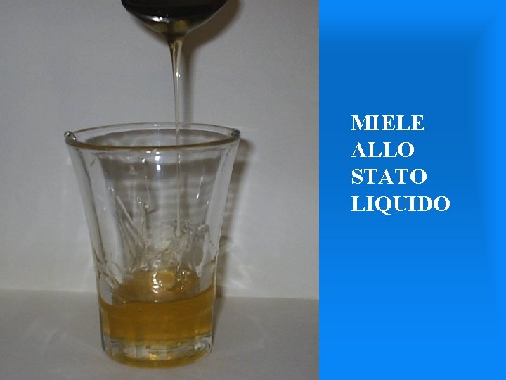 MIELE ALLO STATO LIQUIDO 