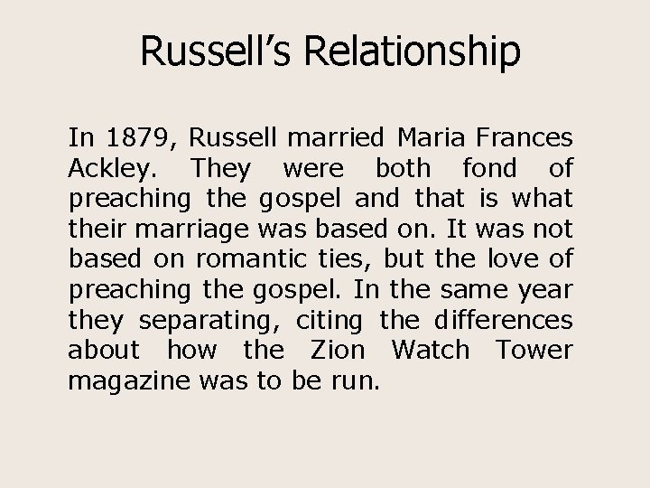 Russell’s Relationship In 1879, Russell married Maria Frances Ackley. They were both fond of