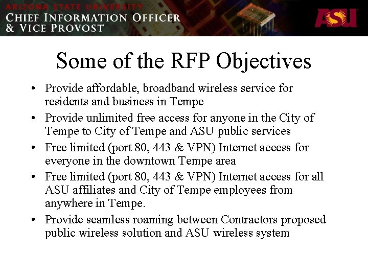 Some of the RFP Objectives • Provide affordable, broadband wireless service for residents and