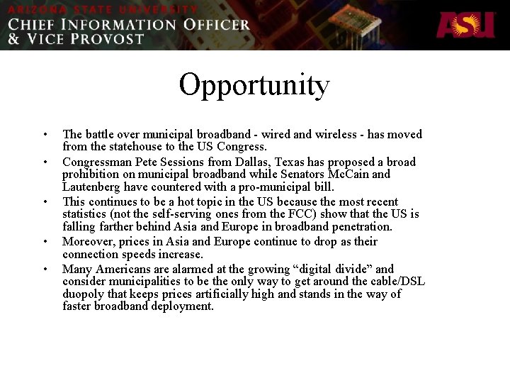 Opportunity • • • The battle over municipal broadband - wired and wireless -