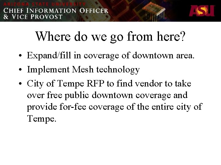 Where do we go from here? • Expand/fill in coverage of downtown area. •