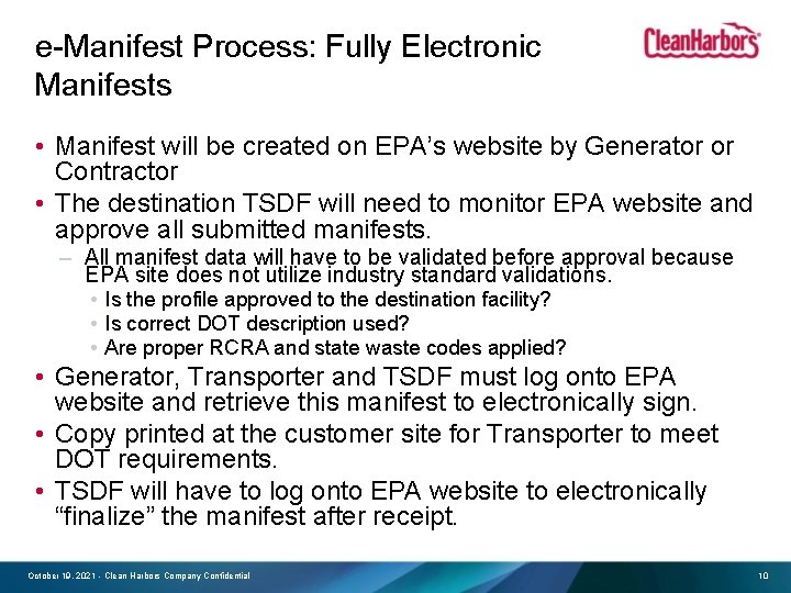 e-Manifest Process: Fully Electronic Manifests • Manifest will be created on EPA’s website by