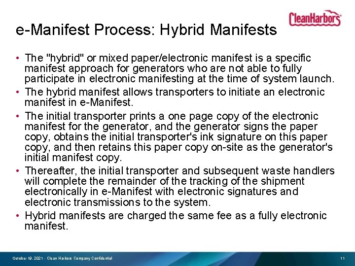 e-Manifest Process: Hybrid Manifests • The "hybrid" or mixed paper/electronic manifest is a specific