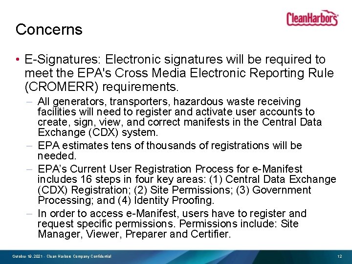 Concerns • E-Signatures: Electronic signatures will be required to meet the EPA's Cross Media