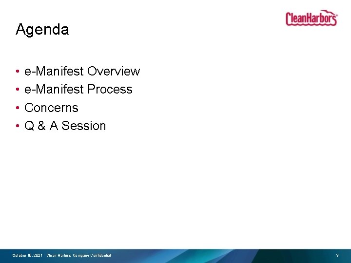 Agenda • • e-Manifest Overview e-Manifest Process Concerns Q & A Session October 19,