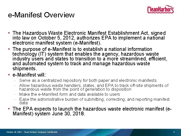 e-Manifest Overview • The Hazardous Waste Electronic Manifest Establishment Act, signed into law on