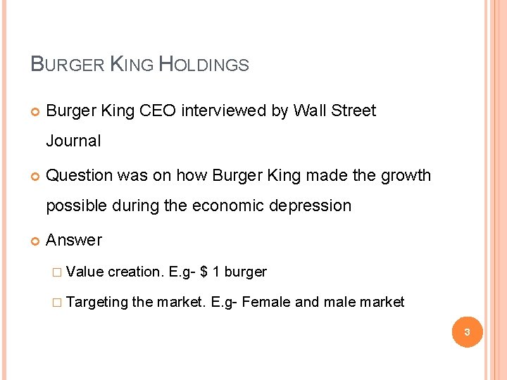 BURGER KING HOLDINGS Burger King CEO interviewed by Wall Street Journal Question was on