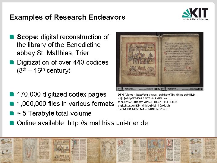 Examples of Research Endeavors Scope: digital reconstruction of the library of the Benedictine abbey