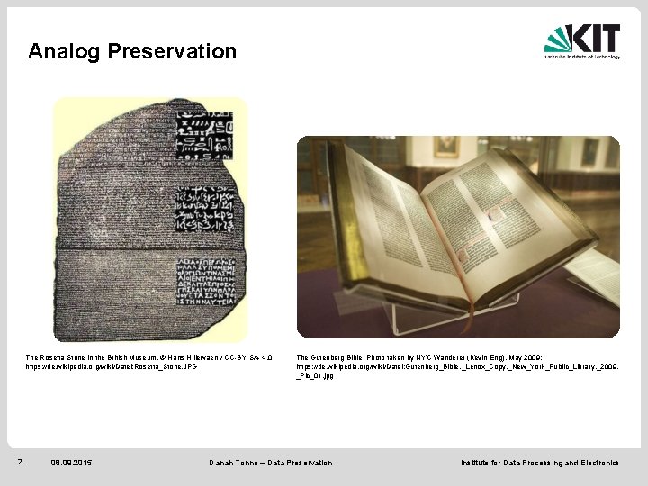 Analog Preservation The Rosetta Stone in the British Museum. © Hans Hillewaert / CC-BY-SA-