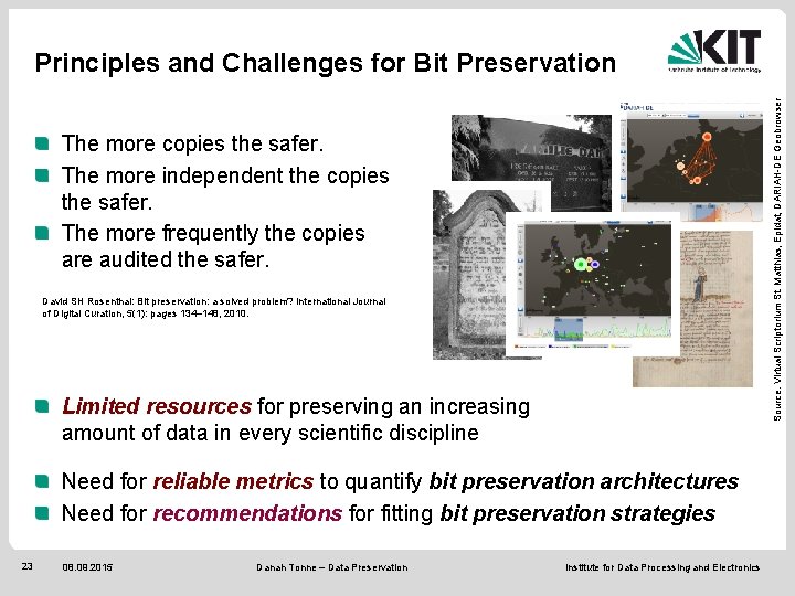 Source: Virtual Scriptorium St. Matthias, Epidat, DARIAH-DE Geobrowser Principles and Challenges for Bit Preservation