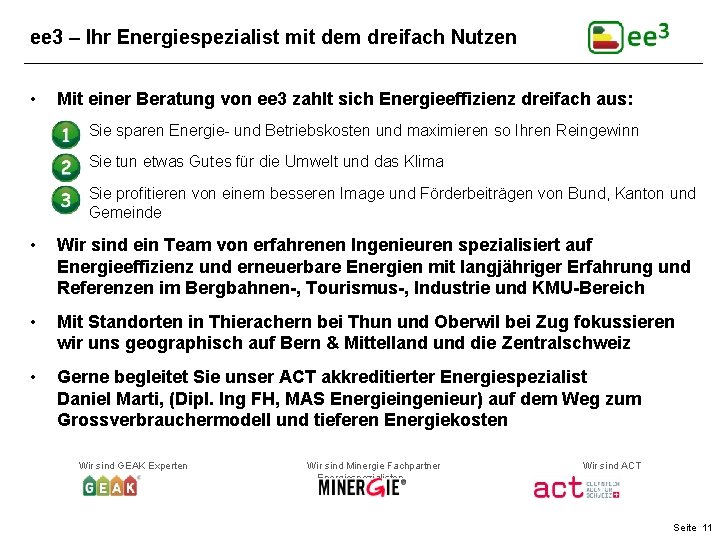 ee 3 – Ihr Energiespezialist mit dem dreifach Nutzen • Mit einer Beratung von