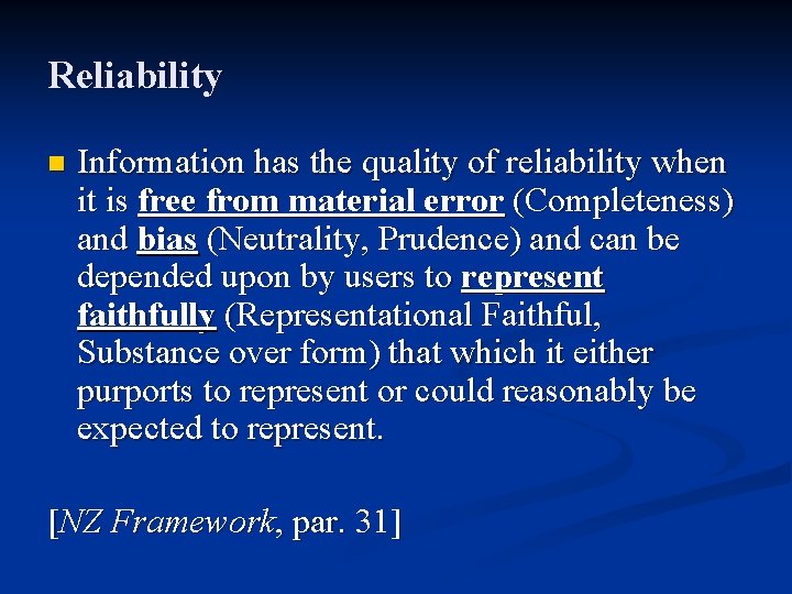 Reliability n Information has the quality of reliability when it is free from material
