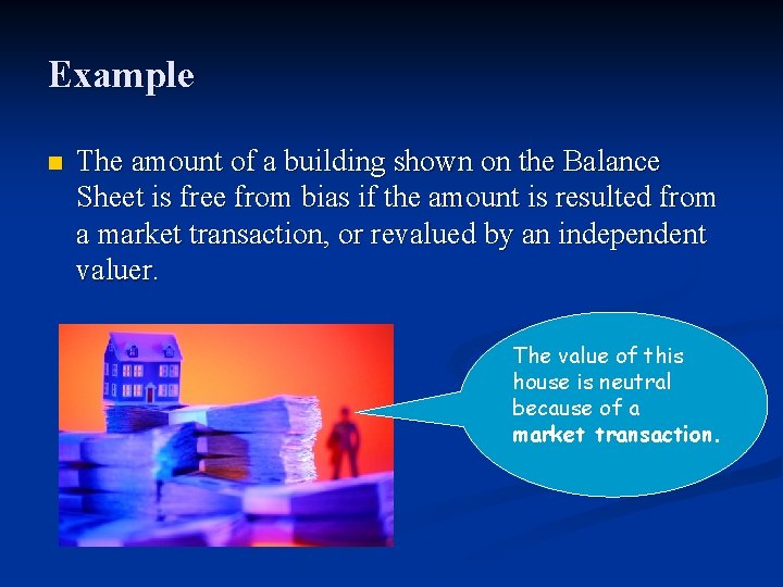 Example n The amount of a building shown on the Balance Sheet is free