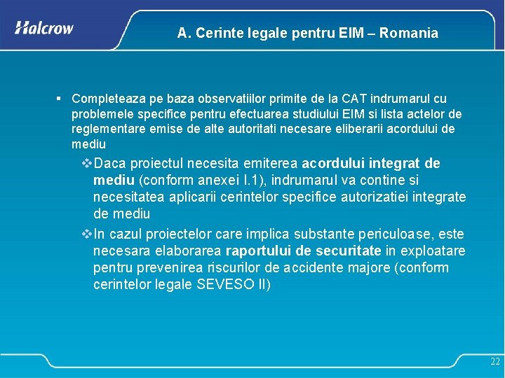 A. Cerinte legale pentru EIM – Romania § Completeaza pe baza observatiilor primite de