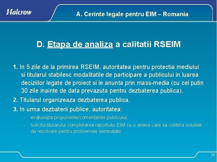 A. Cerinte legale pentru EIM – Romania D. Etapa de analiza a calitatii RSEIM