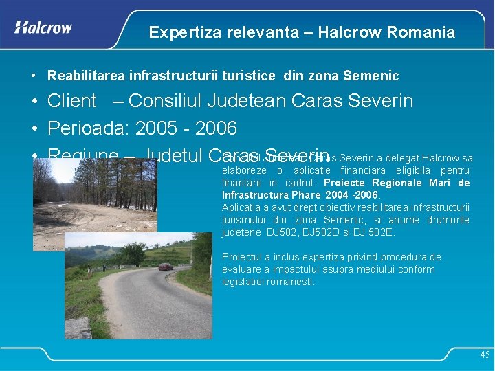 Expertiza relevanta – Halcrow Romania • Reabilitarea infrastructurii turistice din zona Semenic • Client