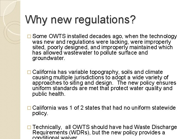 Why new regulations? � Some OWTS installed decades ago, when the technology was new