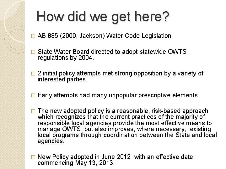 How did we get here? � AB 885 (2000, Jackson) Water Code Legislation �