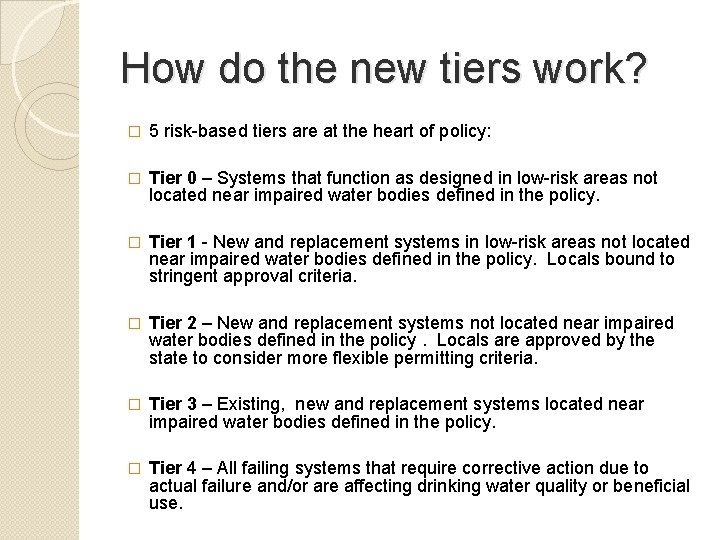 How do the new tiers work? � 5 risk-based tiers are at the heart