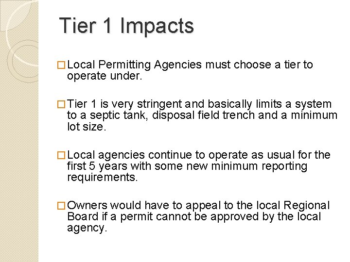 Tier 1 Impacts � Local Permitting Agencies must choose a tier to operate under.