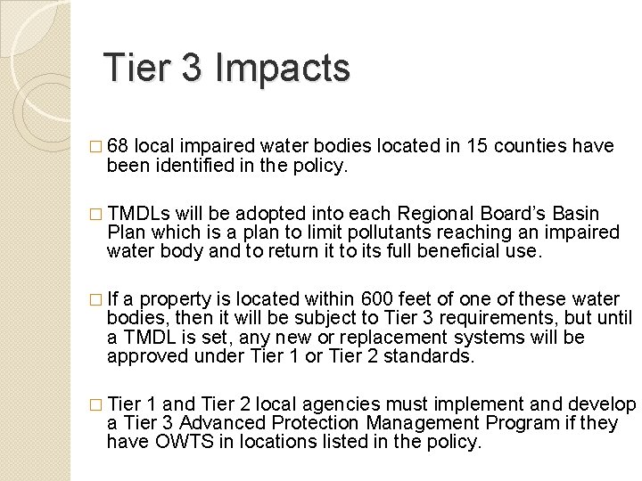 Tier 3 Impacts � 68 local impaired water bodies located in 15 counties have