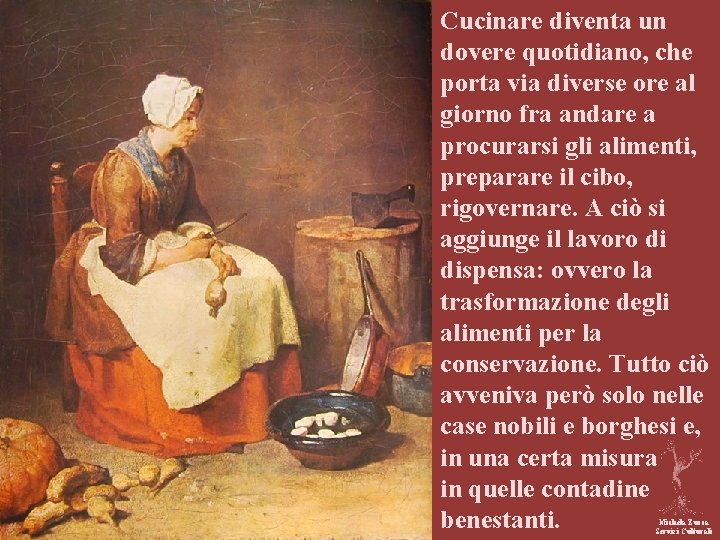 Cucinare diventa un dovere quotidiano, che porta via diverse ore al giorno fra andare