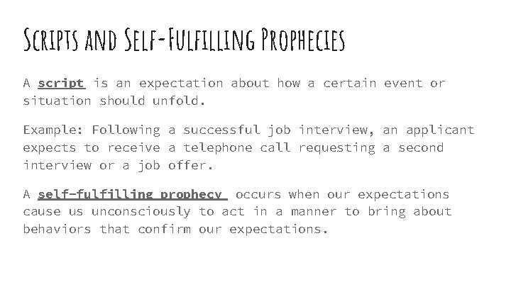 Scripts and Self-Fulfilling Prophecies A script is an expectation about how a certain event Scripts and Self-Fulfilling Prophecies A script is an expectation about how a certain event