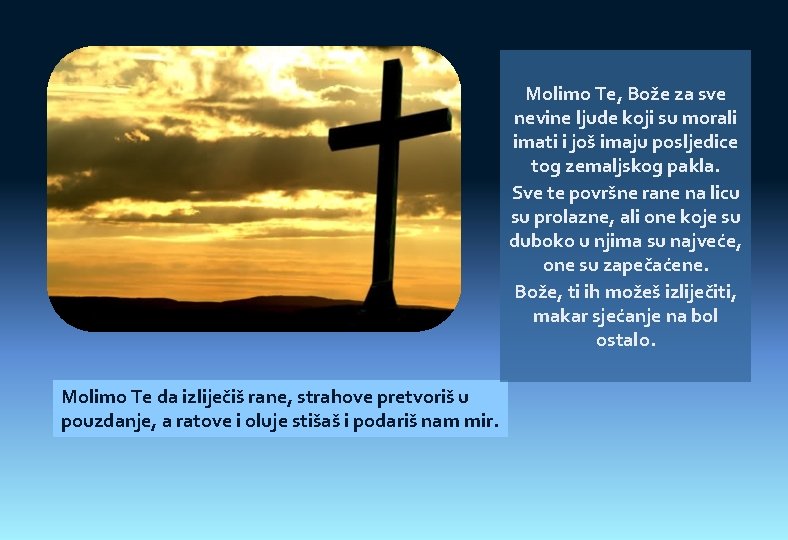 Molimo Te, Bože za sve nevine ljude koji su morali imati i još imaju