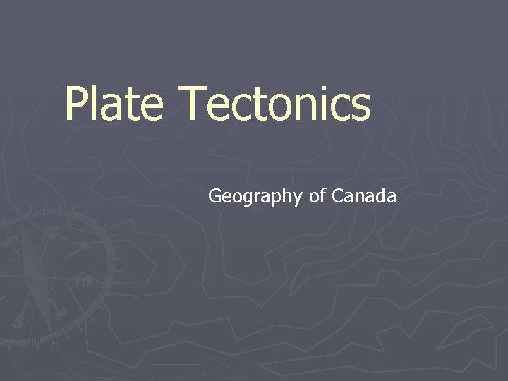 Plate Tectonics Geography of Canada 