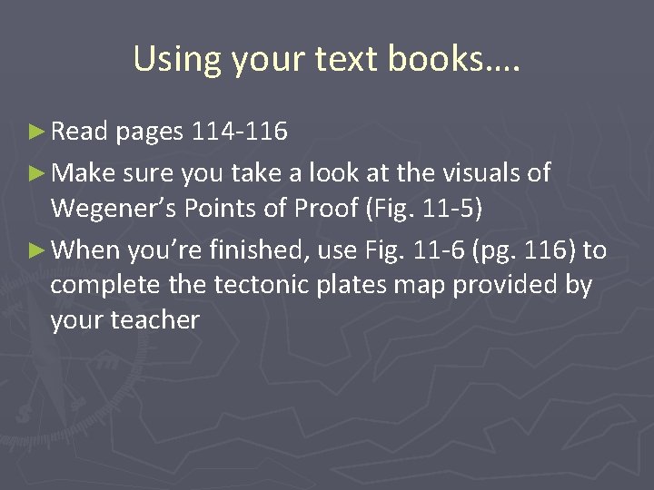 Using your text books…. ► Read pages 114 -116 ► Make sure you take