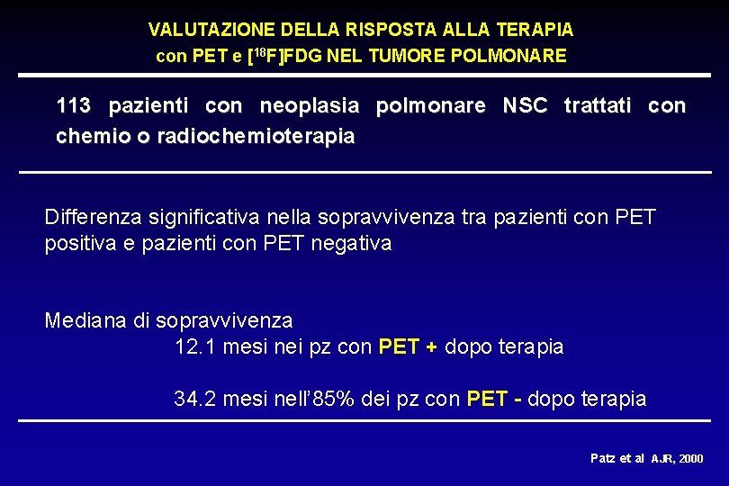 VALUTAZIONE DELLA RISPOSTA ALLA TERAPIA con PET e [18 F]FDG NEL TUMORE POLMONARE 113