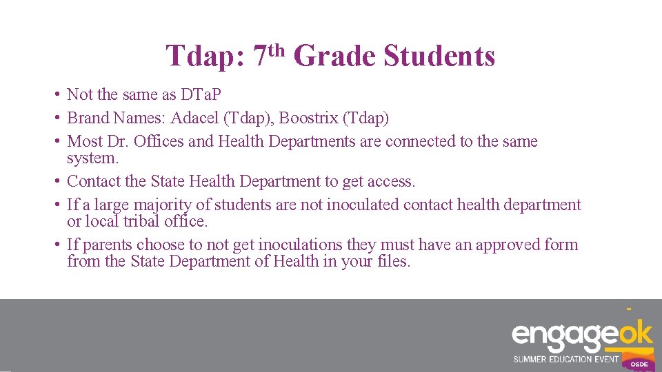 Tdap: 7 th Grade Students • Not the same as DTa. P • Brand