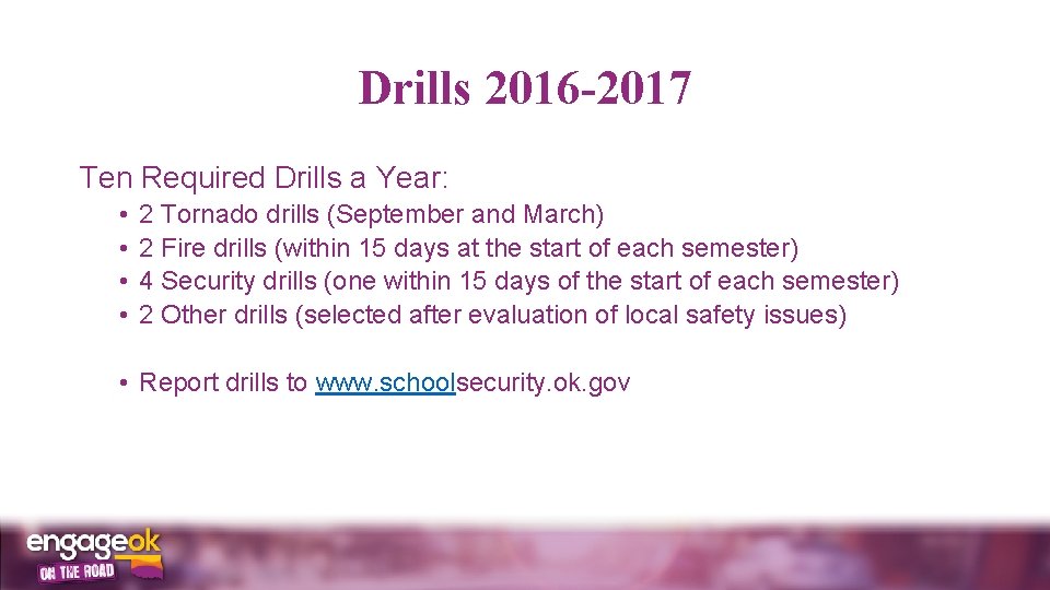 Drills 2016 -2017 Ten Required Drills a Year: • • 2 Tornado drills (September