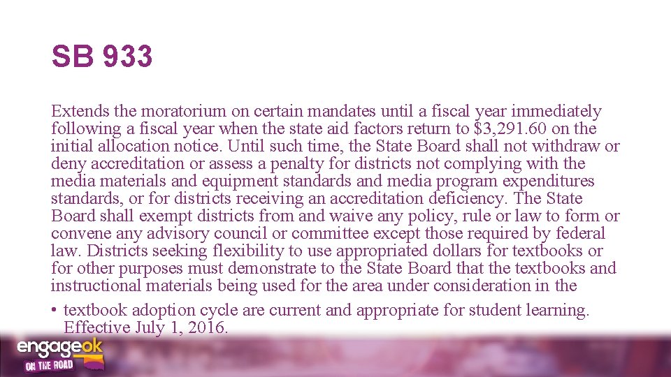 SB 933 Extends the moratorium on certain mandates until a fiscal year immediately following